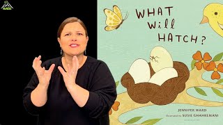 &quot;What Will Hatch?&quot; : ASL Storytelling