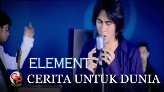 Element - Cerita Untuk Dunia