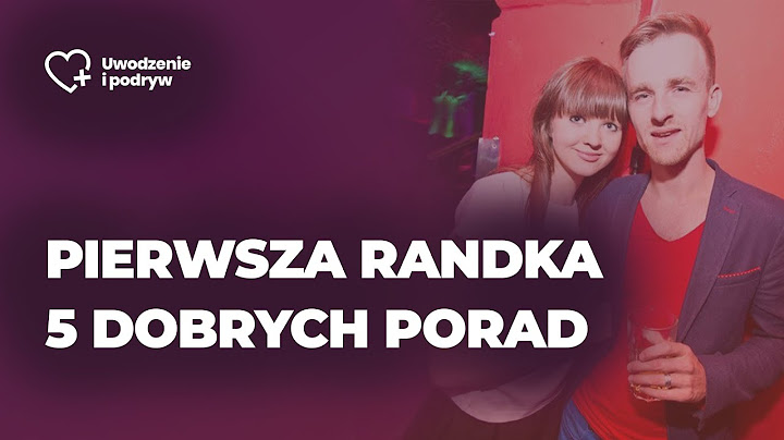 Pierwsza randka - 5 Porad od eksperta