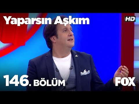 Yaparsın Aşkım 146. Bölüm