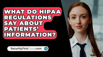 What Do HIPAA Regulations Say About Patients’ Information? - SecurityFirstCorp.com