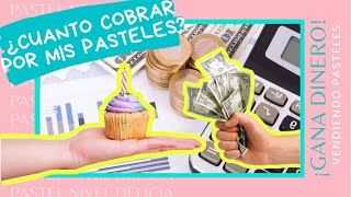 💵 Cómo sacar el PRECIO de un pastel 🧁TIPS para Calcular el COSTO de POSTRES para TENER GANANCIAS📊