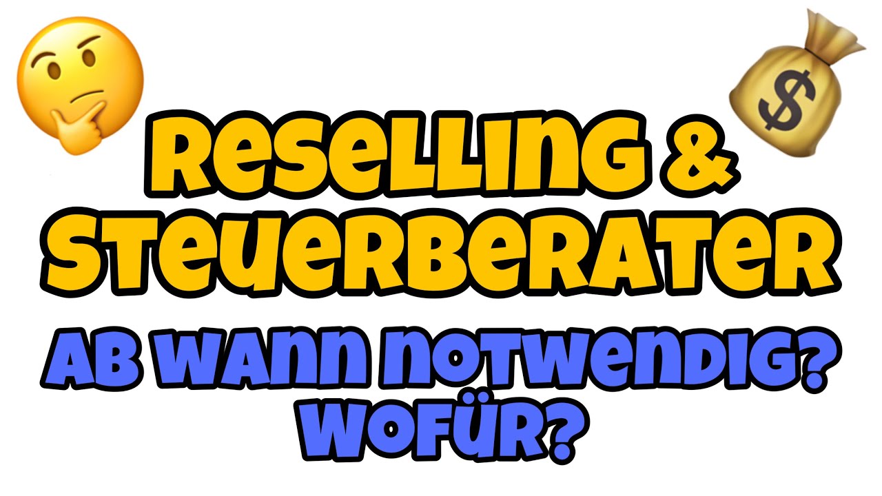 Update Braucht man einen Steuerberater als Reseller?💰 Wofür und ab wann?🤔 - Tipps \u0026 Tricks