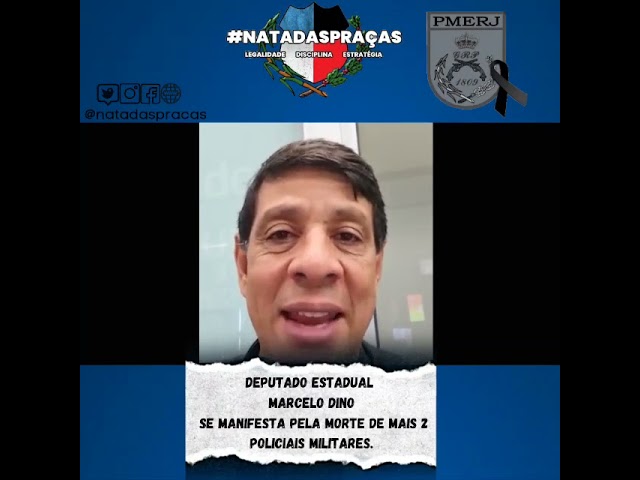 No dia 17/06/21, o Dep. Est. Marcelo Dino se manifesta sobre a morte de 2 Policiais Militares.