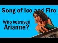 Who betrayed Princess Arianne Martell?