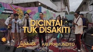 LALAHUTA & ARI PRAMUNDITO - DICINTAI TUK DISAKITI ( LIVE AT M BLOC SPACE)