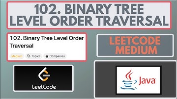 Leetcode | 102. Binary Tree Level Order Traversal | Medium | Java