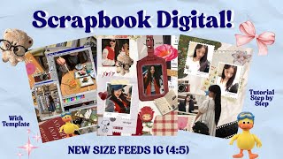 HOW TO MAKE SCRAPBOOK DIGITAL FOR NEW SIZE FEED IG (4:5) l CANVA TUTORIAL!🧸