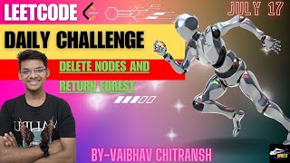 1110. Delete Nodes and return Forest | Trees | Leetcode Daily Challenge | DSA