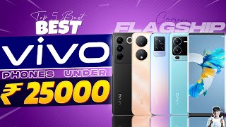 Top 5 Best Vivo Smartphone Under 25000 in 2023 | Best VIVO Camera Phone Under 25000 in INDIA 2023