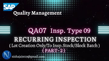 Recurring Inspection(Block or To Insp Stock),Insp. type 09 | SAP S/4HANA Quality Management | QA07