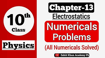 Class 10 Physics Chapter 13 Numericals | 10th Class Physics Chapter 13 Electrostatics Numericals