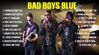 Bad Boys Blue Top Hits Popular Songs   Top 10 Song Collection