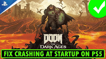 Fix DOOM: The Dark Ages Crashing/Crashes at Startup Error on PS5