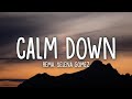 Rema, Selena Gomez - Calm Down (Lyrics)