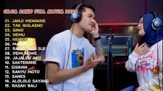GILGA SAHID - JANJI MENAKNE, TAK IKHLASNO | FULL ALBUM TERBARU 2023