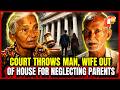 Justice Served: Elderly Parents Reclaim Home After Years Of Neglect And Abuse In Puri