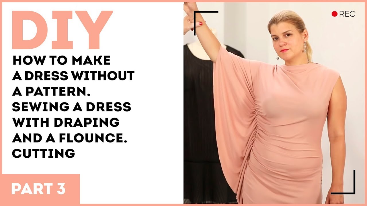 DIY: How to make a dress without a pattern. Sewing a dress with draping ...