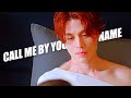 CALL ME BY YOUR NAME - Multifandom