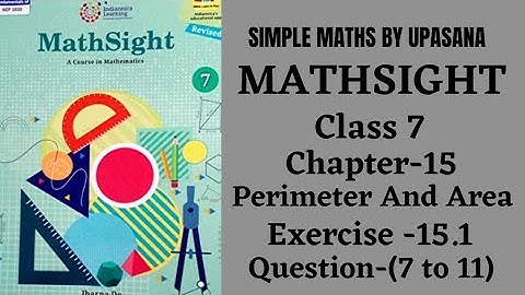 MathSight || Class-7 || Chapter-15 || Perimeter And Area ||  Exercise - 15.1 || Question -(7 to 11)