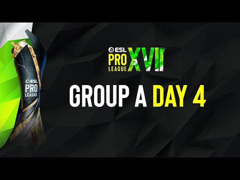 ESL Pro League Season 17 - Group A - Day 4 - A Stream FULL SHOW"