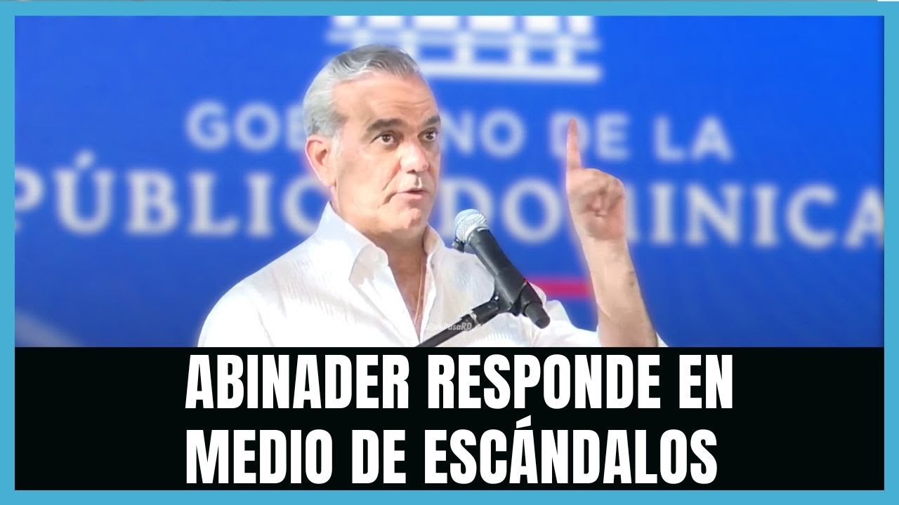 abinader dinero corrupcion