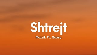 Mozzik - Shtrejt (Lyrics) Ft. Geasy