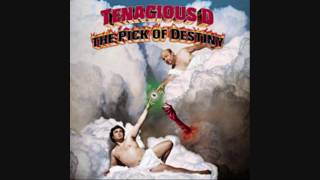 Tenacious D - Kickapoo