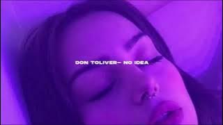 Don Toliver- No idea (s l o w e d   r e v e r b)