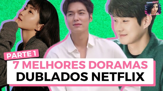 Assista a doramas dublados na Netflix (lista 2021) – Debaixo da Cerejeira