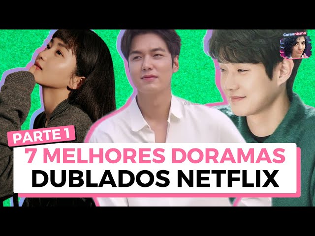 Você vai amar estes K-dramas dublados em português disponíveis na Netflix