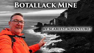 Botallack Mine Cornwall - Scariest adventure!