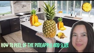 HOW TO PEEL A PINEAPPLE AND SLICE