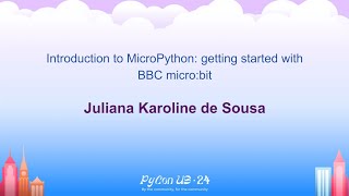 Celebrity Tutorials - Juliana Karoline de Sous: Introduction to MicroPython getting started with BBC micro:bit Net Worth