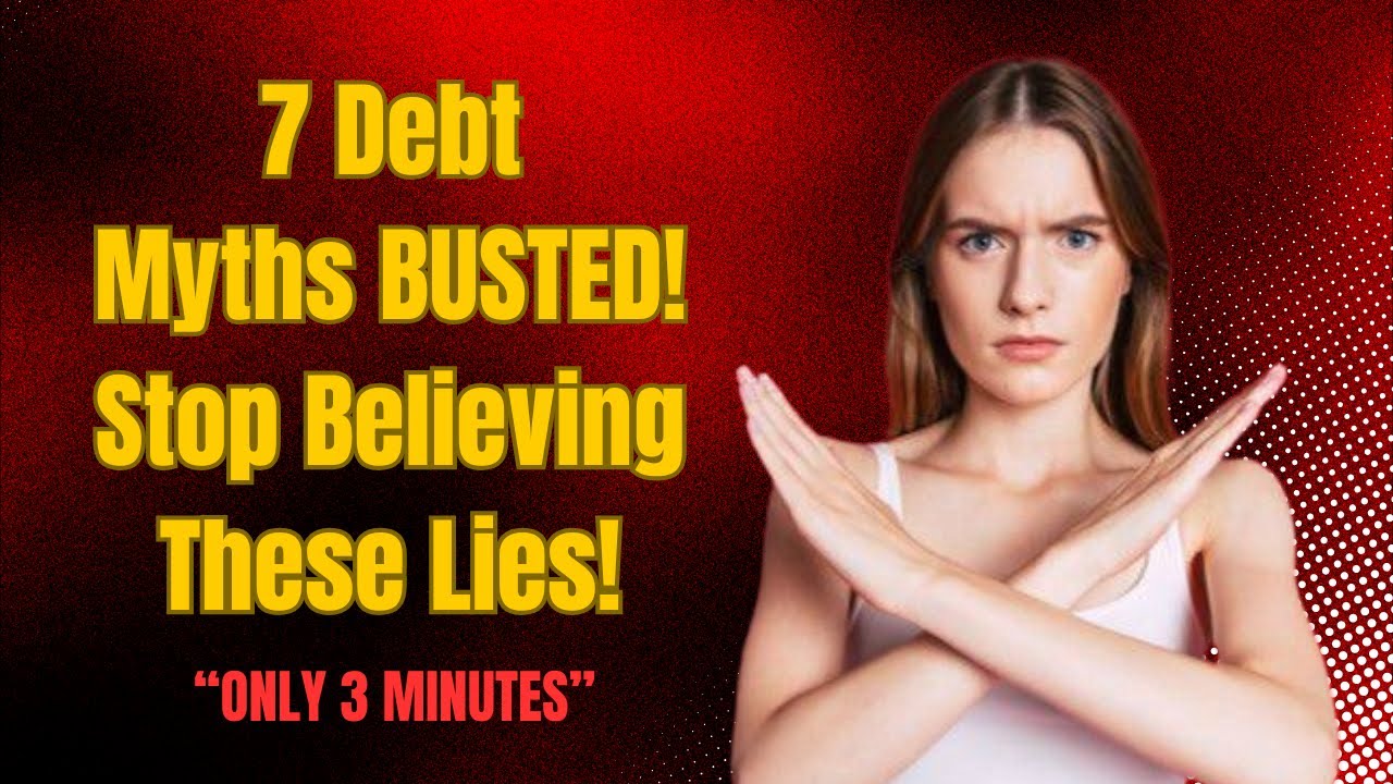 The 7 Biggest Debt Myths You Need to Stop Believing - Only 3 Minutes ...