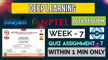 Deep Learning - NPTEL || WEEK 7 ASSIGNMENT SOLUTION ||