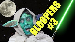 #BLOOPERS - Не подведи галактику !