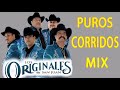 Los Originales De San Juan - Puros Corridos Mix 2021 (Puros Corridazos Perrones)