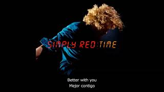 Simply Red - Better with you ( Lyrics + Español)