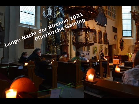 Die lange Nacht der Kirchen 2021 Pfarrkirche Gaming