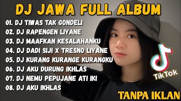 DJ JAWA TERBARU 2023 - DJ TIWAS TAK GONDELI TENANAN || DJ KISINAN FULL ALBUM VIRAL TERBARU 2023