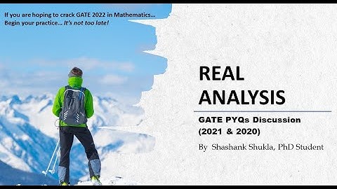 Real Analysis 2021 & 2020 | Complete Solution | GATE Mathematics