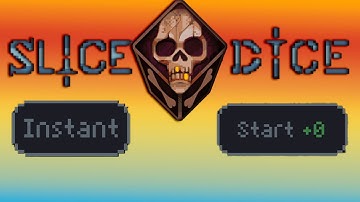 Slice and Dice Instant +0 speed run attempt