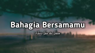 Bahagia Bersamamu - Haico Van der Veken ( Lirik ) Cover Nabila Maharani
