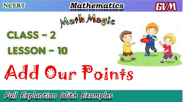 NCERT | Class 2 | Math | Chapter 10 | Add Our Points