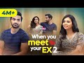 When You Meet Your Ex | EP - 02 | Ft. Ayush Mehra & Shreya Gupto | RVCJ