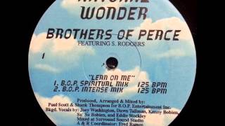 Brothers Of Peace Featuring  S. Rodgers - Lean On Me (B.O.P. Spiritual Mix)