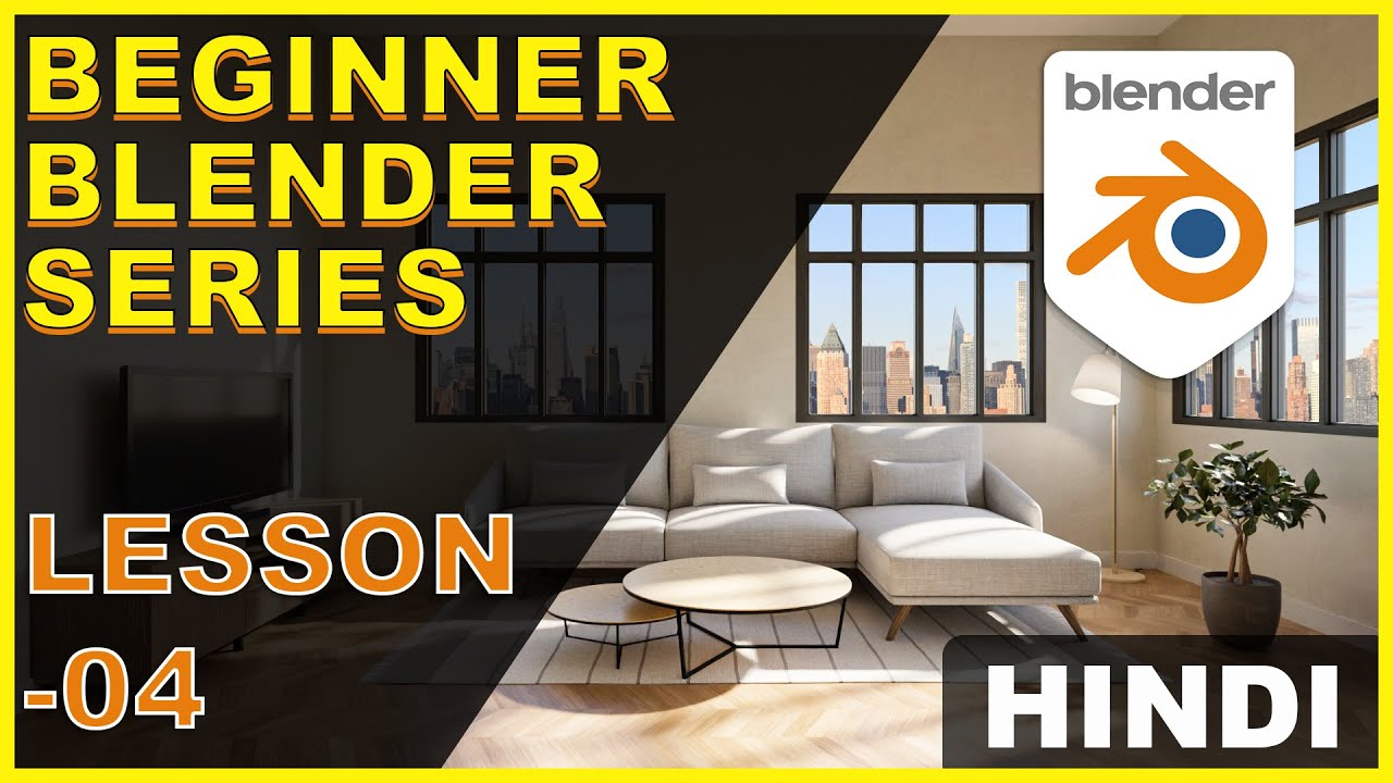 Blender Beginner Series | Interior Visualization | HINDI | Lesson - 04 ...
