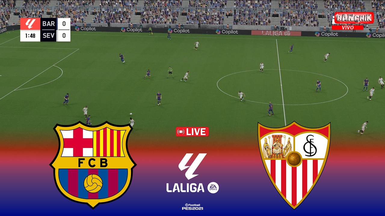 🔴Barcelona vs Sevilla - Spanish La Liga 2026 | Pes 21 Simulation ...