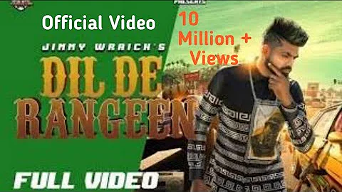 Dil de Rangeen ( Official Remix Vedio ) Jimmy Wraich | New Punjabi Song 2021 | Latest Songs 2021Dil